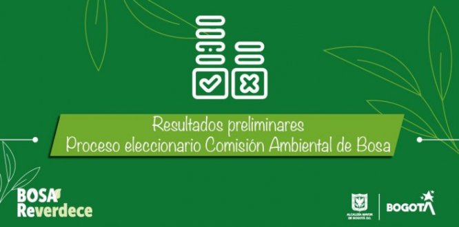 Resultados preliminares - Proceso eleccionario Comisión Ambiental de Bosa